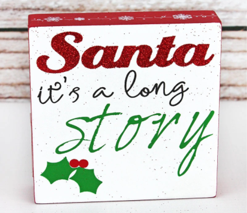 Santa it's a long story